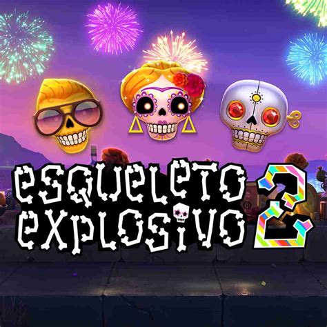 Esqueleto Explosivo 2 Slot .